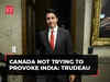 'Canada not trying to provoke India': Trudeau after claiming Indian agents' role in Nijjar's killing