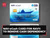 Indian Navy & SBI launches unique NAV-eCash card for online & offline transactions