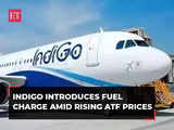 IndiGo to introduce fuel charge due to rising ATF prices