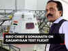 ISRO will conduct first Gaganyaan test flight on Oct 21: S Somanath