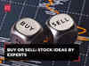 Buy or Sell: Stock ideas by experts for October 16, 2023
