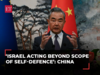 China says Israel acting 'beyond scope of self-defence'; condemns Israeli attack in Gaza