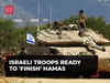 Gaza Border: Israeli troops ready to 'finish' Hamas; report from ground zero