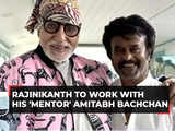 Rajinikanth to work with Amitabh Bachchan after 33 years, says 'my heart is thumping with joy'