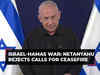Netanyahu rejects calls for ceasefire, says 'Israel did not start or want this war, but it will win this war'