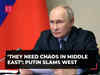 Russian Prez Putin slams West over Israel-Hamas war: 'They need chaos in Gaza & Middle East'