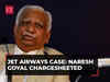 Jet Airways case: Founder Naresh Goyal chargesheeted; ED attaches property worth Rs 538 crore
