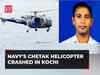 Indian Navy's Chetak helicopter crashes at naval air station in Kerala, 1 dead