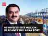 US invests $553 million in Adani’s Sri Lanka port to curtail China’s influence in South Asia