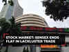 Sensex ends flat in lackluster trade, Nifty above 19,400; HPCL rallies 7%
