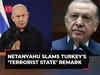 Israel PM Netanyahu slams Turkey's ‘terrorist state’ remark, says 'Won't accept moral preaching from Erdogan'