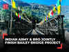 Indian Army, BRO complete Chungthang Bailey Bridge construction in Sikkim