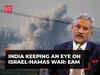 Israel-Hamas war: EAM Jaishankar says, 'entire focus is on Gaza, India keeping an eye on the situation'