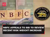 NBFC body appeals to RBI to re-evaluate the sharp risk weights increase assigned to bank loans