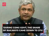 During Congress governments, the share of railways came down to 27%, says Ashwini Vaishnaw