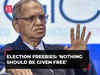Election Freebies: Narayana Murthy, says 'Nothing should be given free'