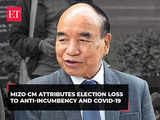 Mizoram CM Zoramthanga blames anti-incumbency, COVID-19 for electoral loss