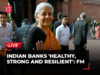 Indian banks 'healthy, strong and resilient': FM Sitharaman takes Sircar, Jairam Ramesh head-on