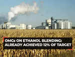 Oil Companies confident of ethanol blending target; already achieved 12%: Sources