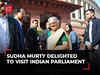 'So beautiful', 'Dream come true': Sudha Murty delighted to visit Indian parliament