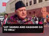 Farooq Abdullah on SC verdict on Article 370: 'Let Jammu and Kashmir go to hell...'