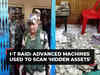 I-T searches Dhiraj Sahu's residence: Surveillance machine to scan for hidden money or assets used
