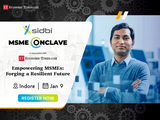 ET and SIDBI announce MSME Conclave. First event to be held in Indore