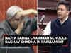 Rajya Sabha Chairman Jagdeep Dhankhar schools Raghav Chadha in Parliament: 'You will start dancing…'