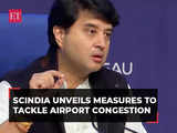 Aviation Minister Jyotiraditya Scindia unveils measures to tackle airport congestion woes