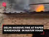 Delhi: Massive fire at Paper Warehouse in Mayur Vihar Phase 1
