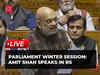Parliament Winter Session: Amit Shah speaks in Rajya Sabha | Live