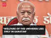 Welfare of the universe lies only in Sanatan: RSS chief Mohan Bhagwat