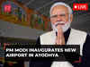 PM Narendra Modi inaugurates new airport in Ayodhya| Live