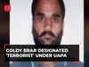 Sidhu Moosewala murder 'mastermind' Goldy Brar declared terrorist under UAPA by Centre govt