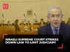 Setback for Benjamin Netanyahu as Israel's Supreme Court strikes down law curbing judicial oversight