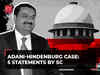 Adani Hindenburg Case Verdict: 5 things that the Supreme Court said on the issue