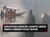 Weather Update: Dense fog, cold day conditions continue over North India