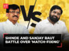 Eknath Shinde and Sanjay Raut battle over 'match-fixing' in Shiv Sena MLA disqualification case