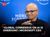'Global consensus on AI is emerging': Microsoft CEO Satya Nadella at Davos