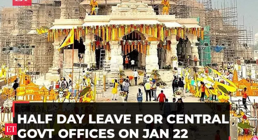 Ram Mandir Inauguration: Central government offices to be closed for half day on January 22 - The Economic Times Video | ET Now