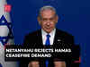 Israel's Netanyahu rejects Hamas ceasefire demand, opposes Palestinian statehood