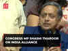 We are all focused on imperative need to change Union govt: Shashi Tharoor on INDIA alliance