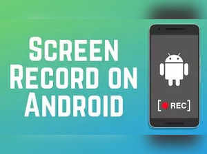 Screen Record on Android: See simple steps for Samsung, Pixel, OnePlus phones