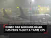 Dense fog shrouds Delhi, hampers flight, train operations; light rain likely