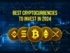 Best cryptocurrencies to invest in 2024