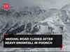 J&K: Mughal Road closed after heavy snowfall in Poonch