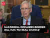 US: Senate Republican leader Mitch McConnell declares border bill has 'no real chance'