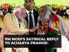 'Accha Hai Aapne Kuch Diya Nahi...' PM Modi's satirical reply to Acharya Pramod's 'emotional' remark