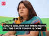 Congress’ Supriya Shrinate backs caste census: 'Dalits will not get their rights till…'