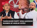 Samajwadi Party won maximum number of Muslim votes, still not able to stop BJP: Asaduddin Owaisi
